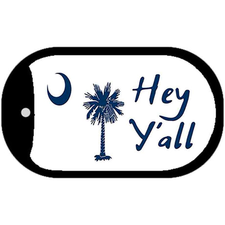 Hey Yall South Carolina Novelty Metal Dog Tag Necklace DT-14188