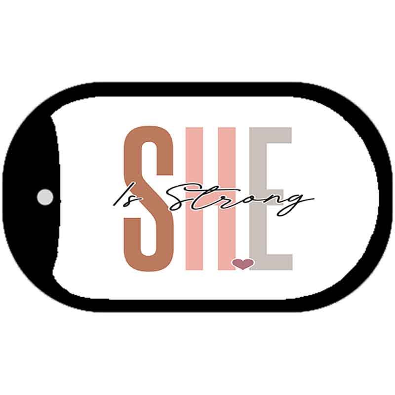 She Is Strong Metal Novelty Dog Tag Necklace DT-14477