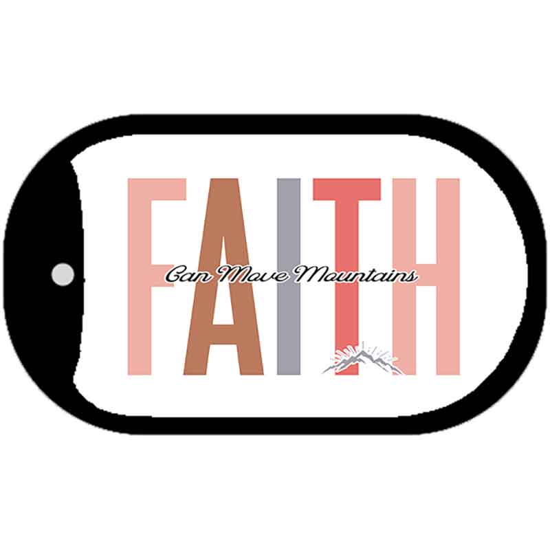 Faith Can Move Mountains Metal Novelty Dog Tag Necklace DT-14486