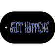 Shit Happens Novelty Metal Dog Tag Necklace DT-1836