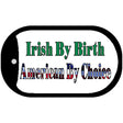 Irish by Birth Novelty Metal Dog Tag Necklace DT-1849