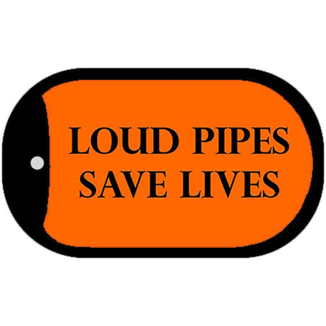 Loud Pipes Save Lives Novelty Metal Dog Tag Necklace DT-2008