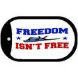 Freedom Isn't Free Novelty Metal Dog Tag Necklace DT-2395