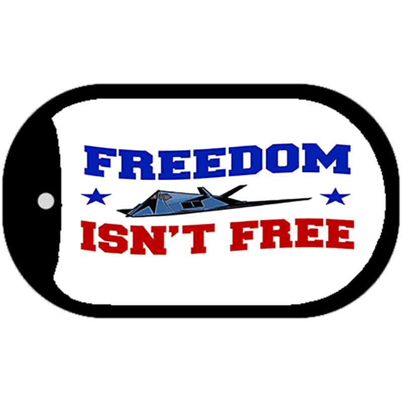 Freedom Isn't Free Novelty Metal Dog Tag Necklace DT-2395