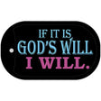 Gods Will I Will Novelty Metal Dog Tag Necklace DT-249