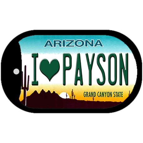 I Love Payson Arizona Novelty Metal Dog Tag Necklace DT-2555