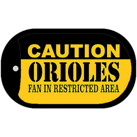 Caution Orioles Fan Area Novelty Metal Dog Tag Necklace DT-2626