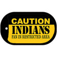 Caution Indians Fan Area Novelty Metal Dog Tag Necklace DT-2631