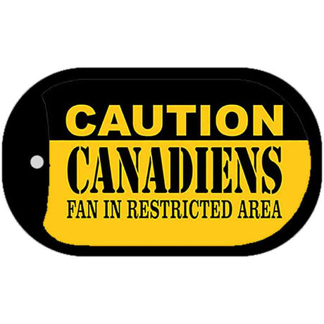 Caution Canadiens Fan Area Novelty Metal Dog Tag Necklace DT-2658