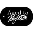 Age to Perfection Novelty Metal Dog Tag Necklace DT-267