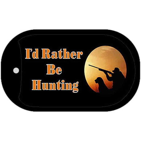 Id Rather Be Hunting Novelty Metal Dog Tag Necklace DT-300