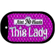 Aint No Pleasing This Lady Novelty Metal Dog Tag Necklace DT-301