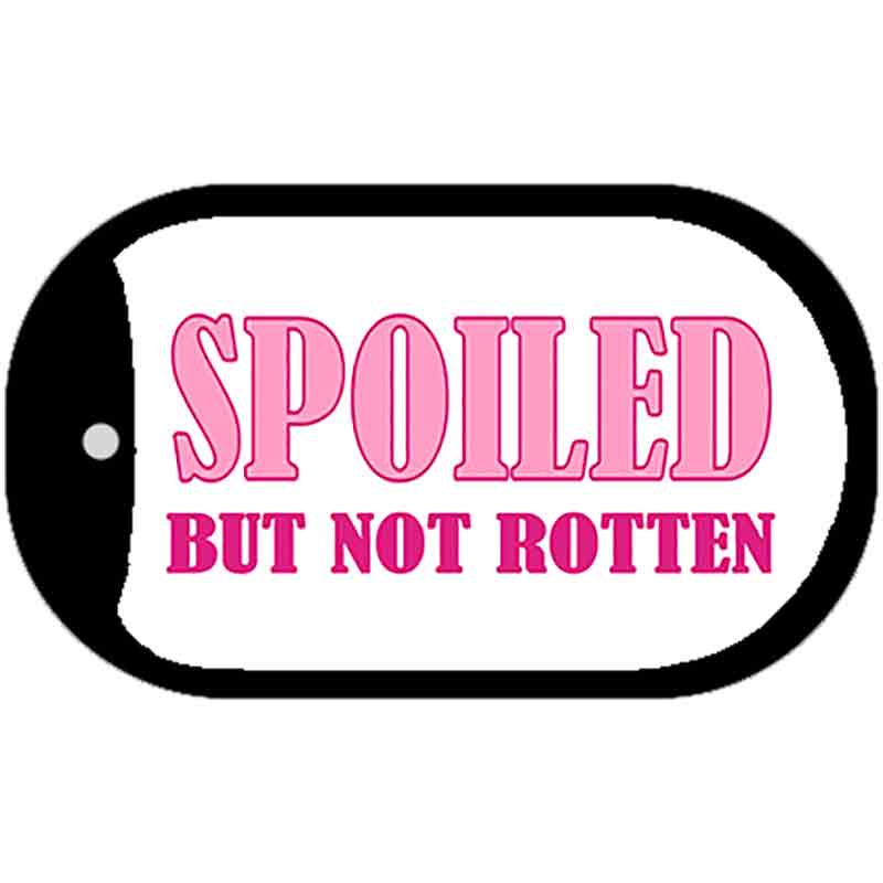 Spoiled But Not Rotten Novelty Metal Dog Tag Necklace DT-309