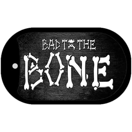 Bad to the Bone Novelty Metal Dog Tag Necklace DT-368