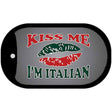 Kiss Me I'm Italian Novelty Metal Dog Tag Necklace DT-3727