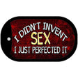 I Didnt Invent Sex Novelty Metal Dog Tag Necklace DT-385