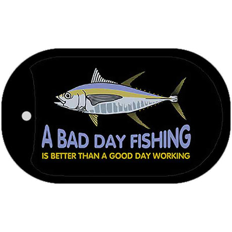 A Bad Day Fishing Novelty Metal Dog Tag Necklace DT-3882