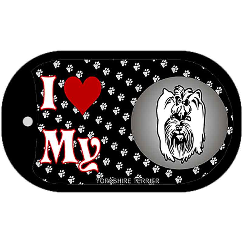 I Love My Yorkshire Terrier Novelty Metal Dog Tag Necklace DT-3934