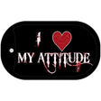 I Love My Attitude Novelty Metal Dog Tag Necklace DT-409