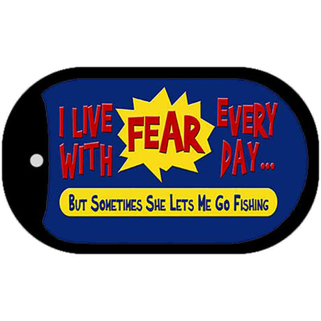 I Live With Fear Novelty Metal Dog Tag Necklace DT-436