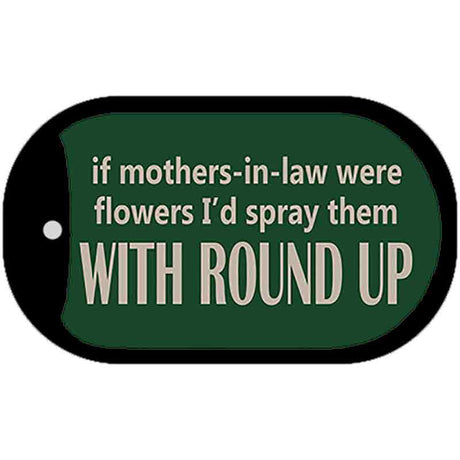 If Mother In Laws Were Weeds Novelty Metal Dog Tag Necklace DT-4461