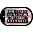 Ill Keep My Guns Novelty Metal Dog Tag Necklace DT-4679