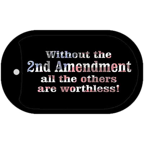 Without The 2nd Amendment Novelty Metal Dog Tag Necklace DT-4681