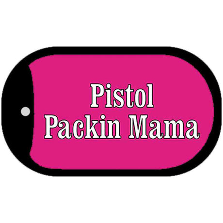 Pistol Packin Mama Novelty Metal Dog Tag Necklace DT-4682