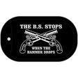 The BS Stops Novelty Metal Dog Tag Necklace DT-4690