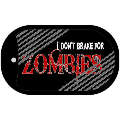 Don't Brake For Zombies Novelty Metal Dog Tag Necklace DT-4931