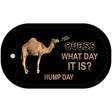 It Is Hump Day Novelty Metal Dog Tag Necklace DT-5141