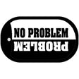 No Problem Novelty Metal Dog Tag Necklace DT-5170