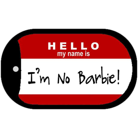 I'm No Barbie Novelty Metal Dog Tag Necklace DT-5183