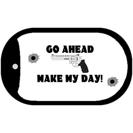 Go Ahead Make My Day Novelty Metal Dog Tag Necklace DT-5210