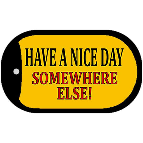 Have a Nice Day Novelty Metal Dog Tag Necklace DT-5214