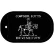 Cowgirl Butts Drive Me Nuts Novelty Metal Dog Tag Necklace DT-5218