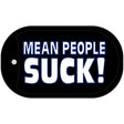 Mean People Suck Novelty Metal Dog Tag Necklace DT-5226