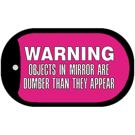 Objects In Mirror Pink Novelty Metal Dog Tag Necklace DT-5253