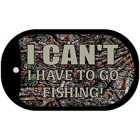 I Cant Im Going Fishing Novelty Metal Dog Tag Necklace DT-5271