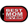 Best Mom Ever Novelty Metal Dog Tag Necklace DT-5345