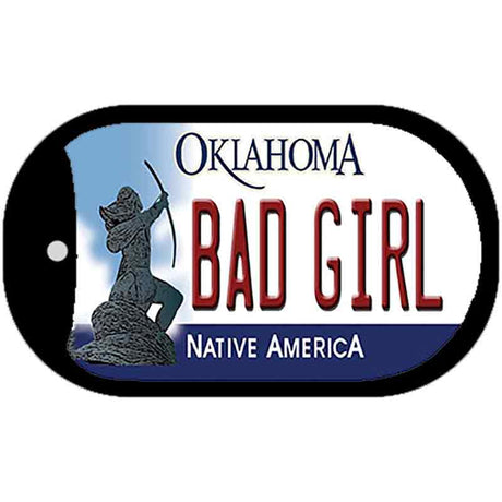 Bad Girl Oklahoma Novelty Metal Dog Tag Necklace DT-6228