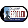 Spoiled Oklahoma Novelty Metal Dog Tag Necklace DT-6243