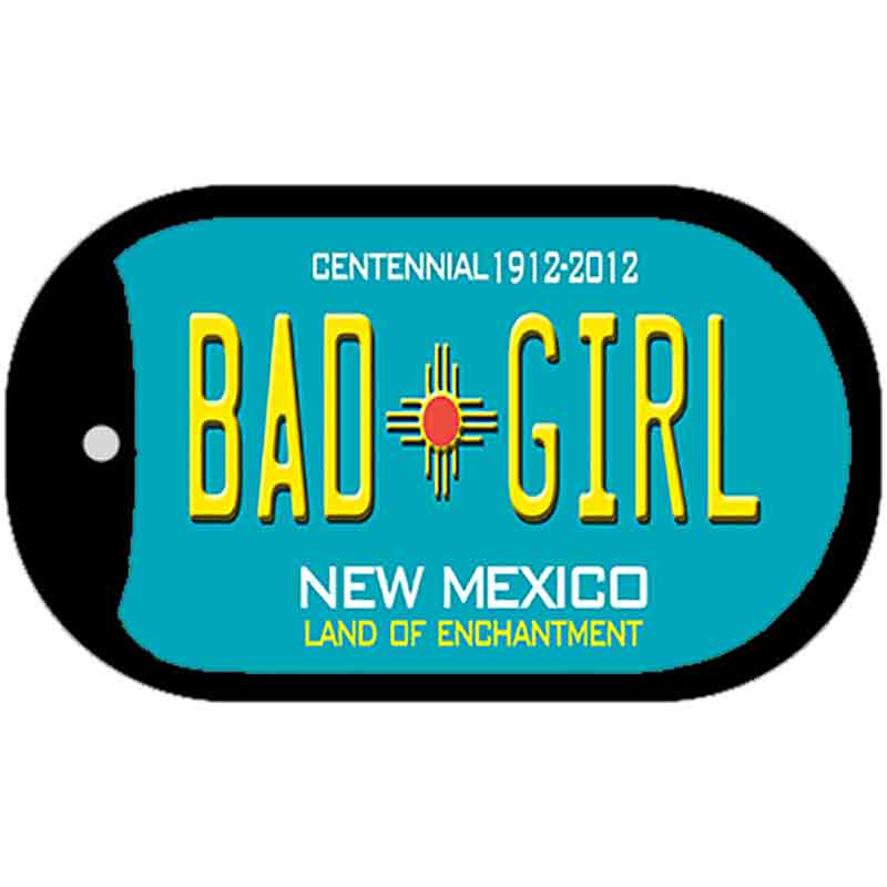 Bad Girl Teal New Mexico Novelty Metal Dog Tag Necklace DT-6680