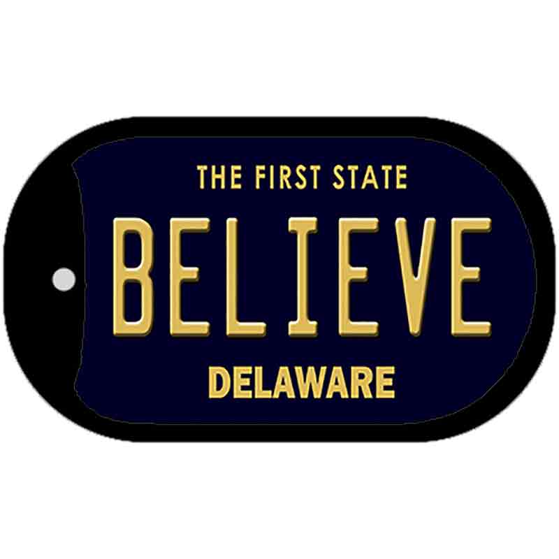 Believe Delaware Novelty Metal Dog Tag Necklace DT-6737