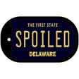 Spoiled Delaware Novelty Metal Dog Tag Necklace DT-6739