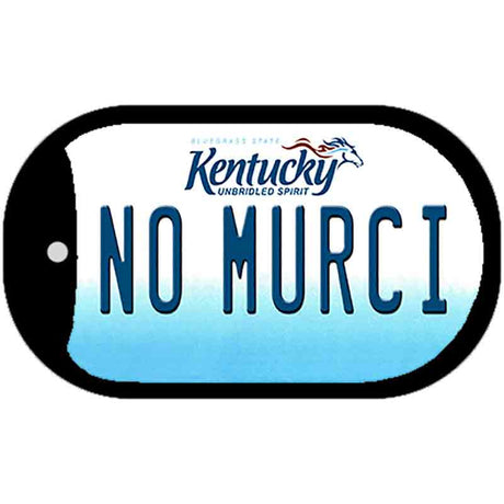 Kentucky No Murci Novelty Metal Dog Tag Necklace DT-6797