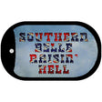 Southern Bell Raisin Hell Novelty Metal Dog Tag Necklace DT-7963