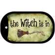 The Witch Is In Novelty Metal Dog Tag Necklace DT-8006