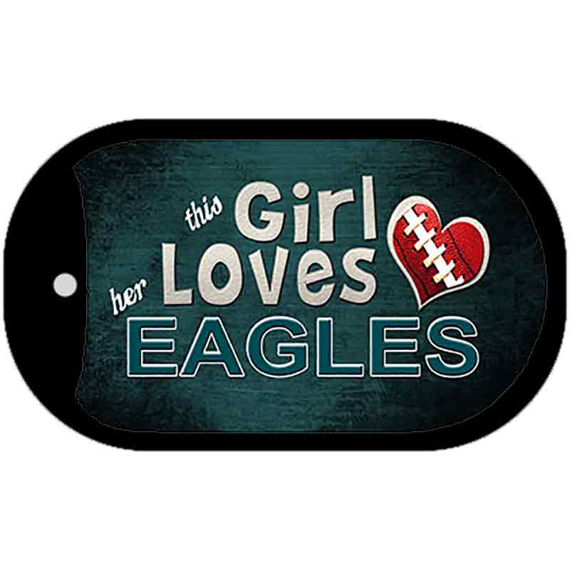 This Girl Loves Her Eagles Novelty Metal Dog Tag Necklace DT-8054