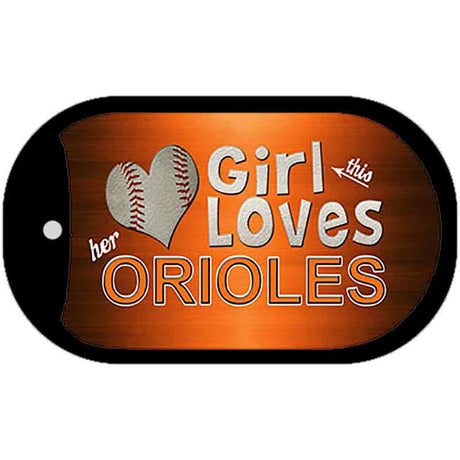 This Girl Loves Her Orioles Novelty Metal Dog Tag Necklace DT-8067